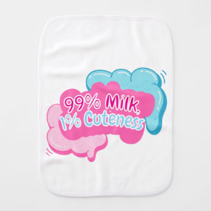 Cute "99% Milk, 1% Cuteness" Customizable Quote Baby Burp Cloth