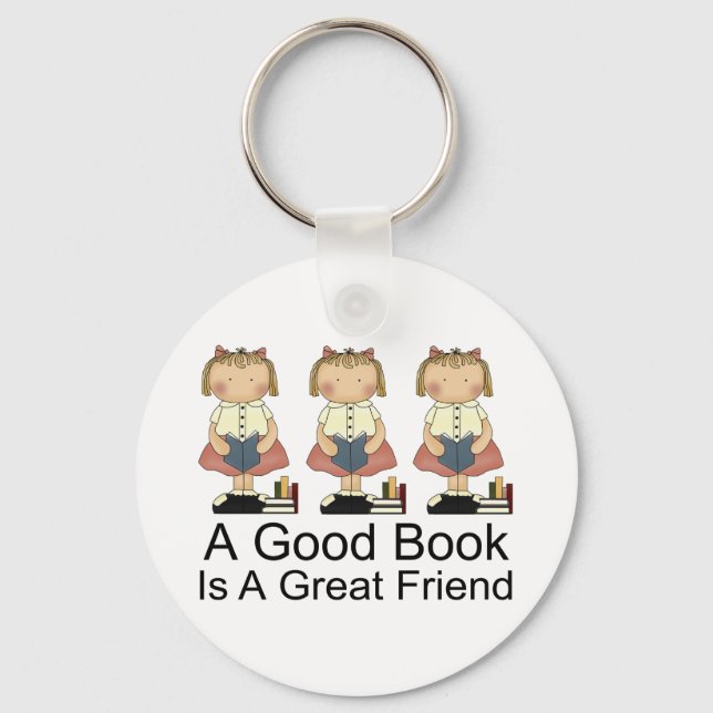 Cute A Good Book is a Great Friend T-shirt Keychain (Front)