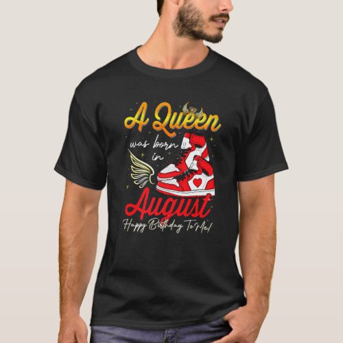 Cute A Queen Was Born In August Women Girls Sneake T_Shirt