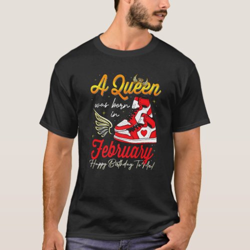 Cute A Queen Was Born In February Women Girls Snea T_Shirt