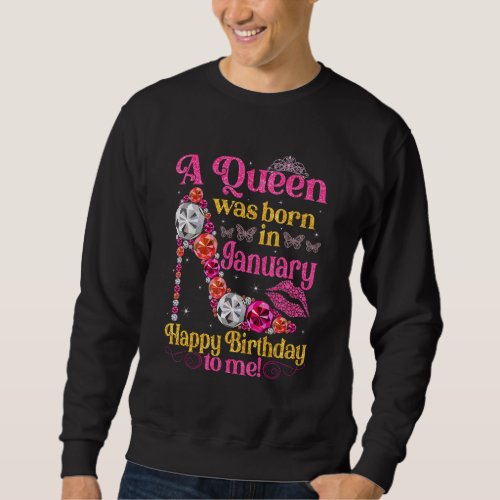 Cute A Queen Was Born In January Women Girls High  Sweatshirt