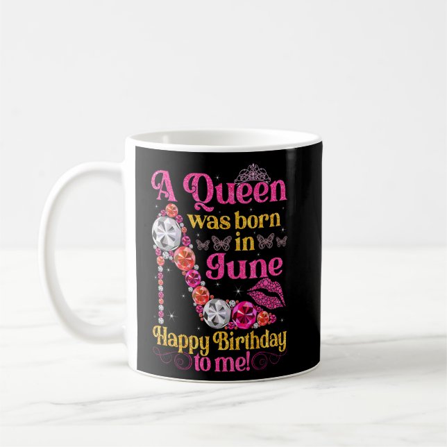 Cute A Queen Was Born In June Women Girls High Hee Coffee Mug (Left)