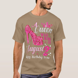Cute a Queen Was Born on August 2 High Heels Augus T-Shirt