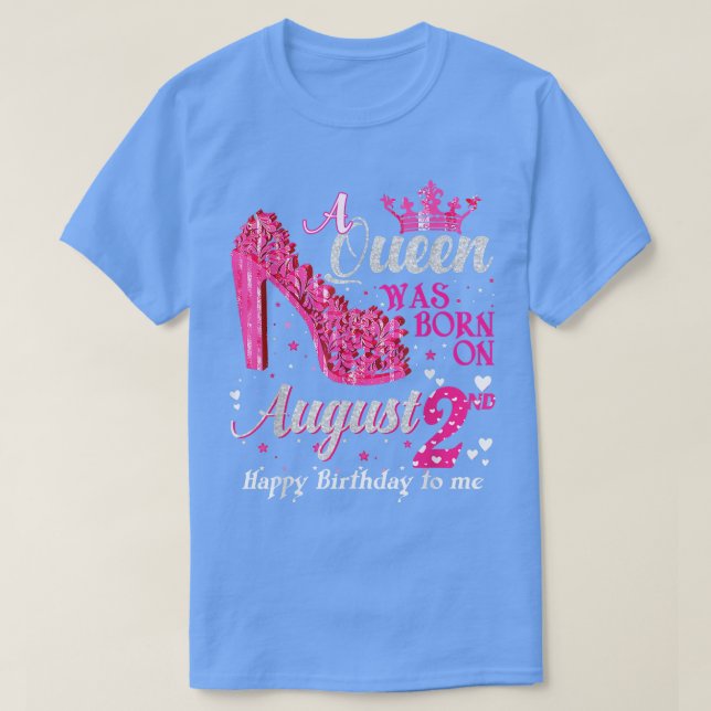 Cute a Queen Was Born on August 2 High Heels Augus T-Shirt (Design Front)