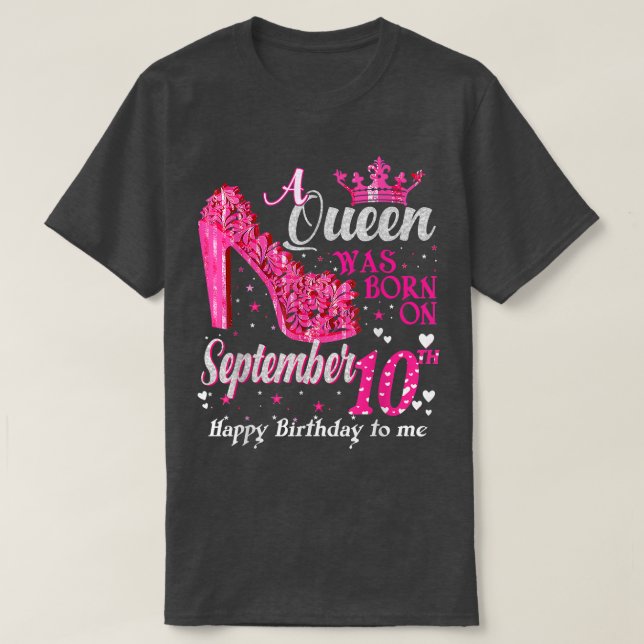 Cute a Queen Was Born on September 10th September  T-Shirt (Design Front)