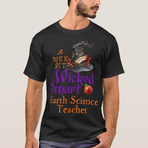 Cute A Wee Bit Wicked Earth Science Teacher Hallow T_Shirt