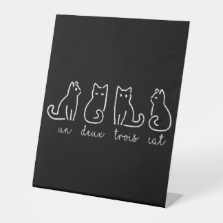 Cute Abstract Un Deux Trois Cat French Kitty Pedestal Sign