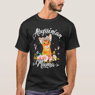 Cute Abyssinian Mama Cat Mom Flowers Mother's Day T-Shirt
