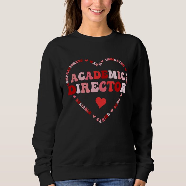 Cute Academic Director Valentines Day Heart Sweatshirt (Front)
