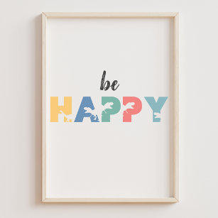 Cute Affirmation for Kids Be Happy Dinosaur  Poster