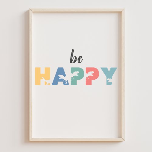 Cute Affirmation for Kids Be Happy Dinosaur  Poster