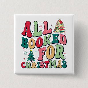 Cute All Booked For Christmas Librarian Button