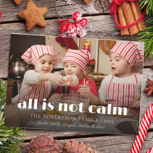 Cute All Is Not Calm Family Photo Holiday Card