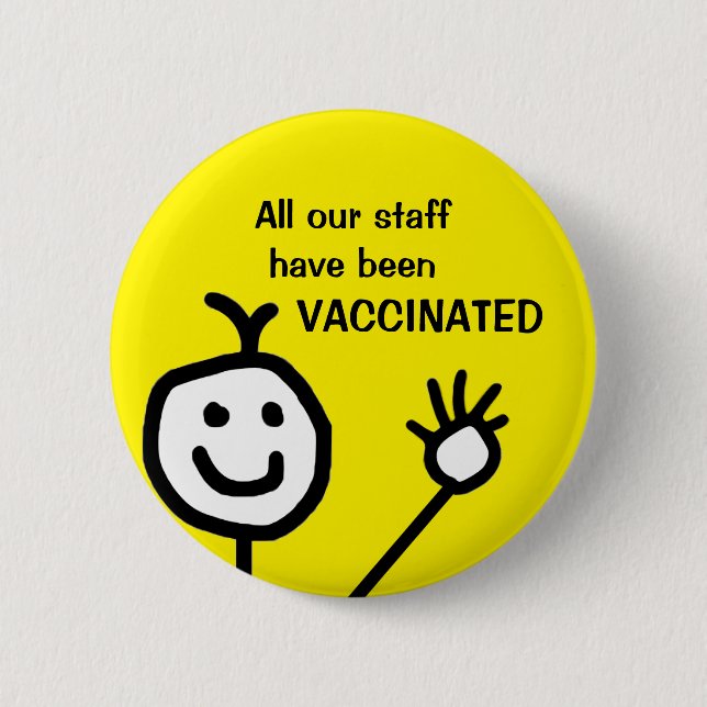 Cute All Our Staff Vaccinated Yellow Business Button (Front)