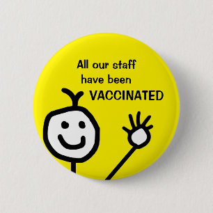 Cute All Our Staff Vaccinated Yellow Business Button