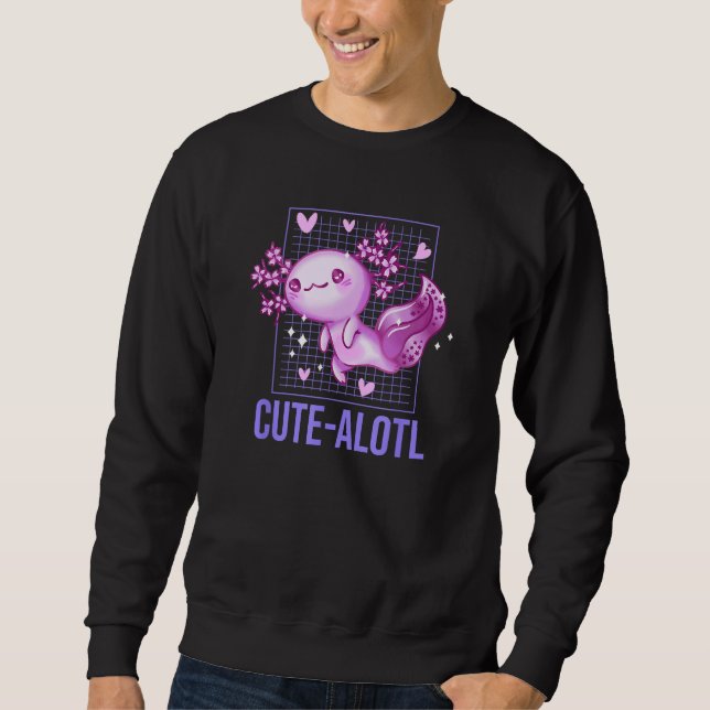 Cute Alotl  Axolotl Humor Salamander Amphibians Sweatshirt (Front)