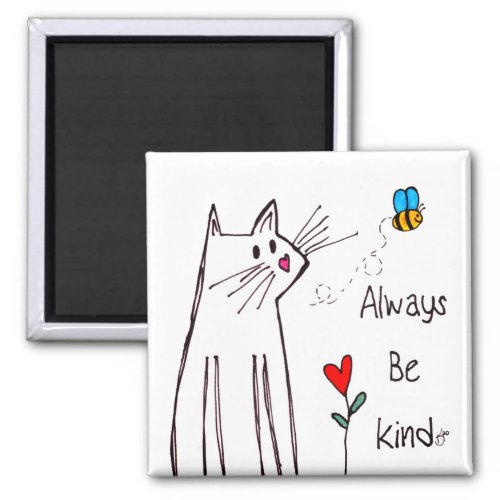 Cute Always Be Kind Magnet 2