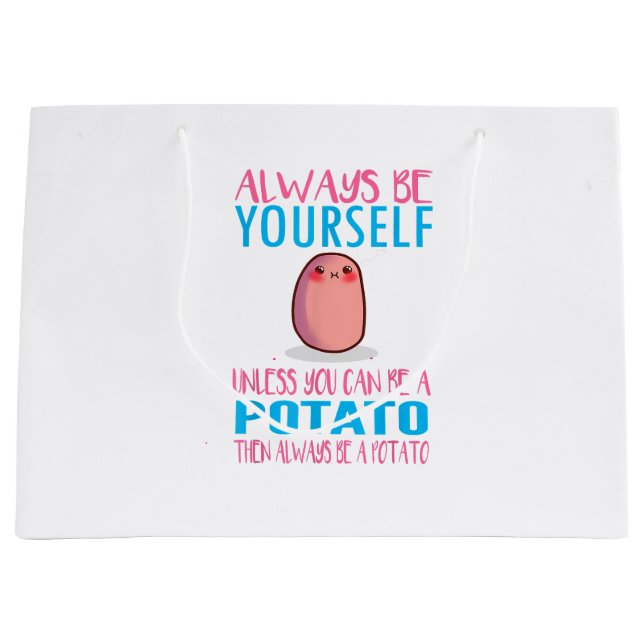 Cute Always Be yourself unless a Potato Kawaii Pot Large Gift Bag (Front)