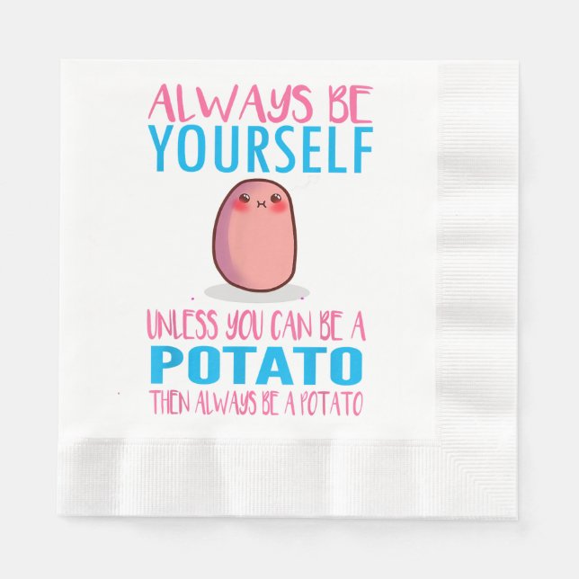 Cute Always Be yourself unless a Potato Kawaii Pot Napkins (Front)