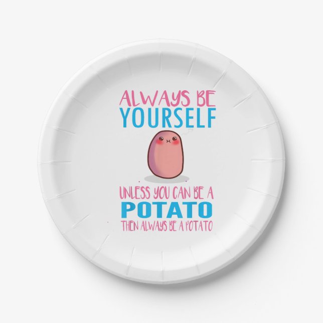 Cute Always Be yourself unless a Potato Kawaii Pot Paper Plates (Front)