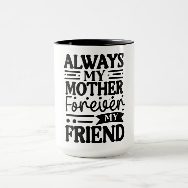 Cute Always My Mother Mug (Center)