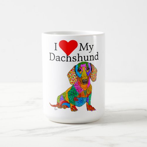 Cute and Colorful I Love My Dachshund Mug