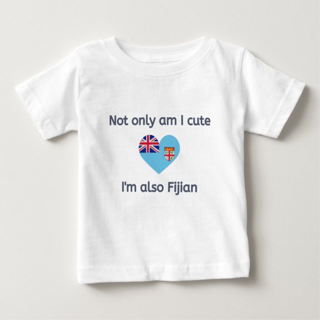 Cute and Fijian Baby T-Shirt (Front)