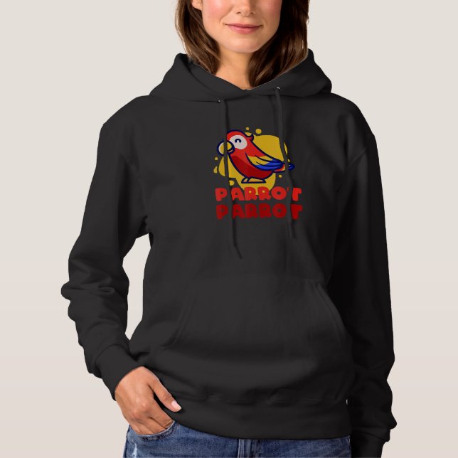 Cute And Fun Parrot Bird Graphics Love For Parrots Hoodie (Front)