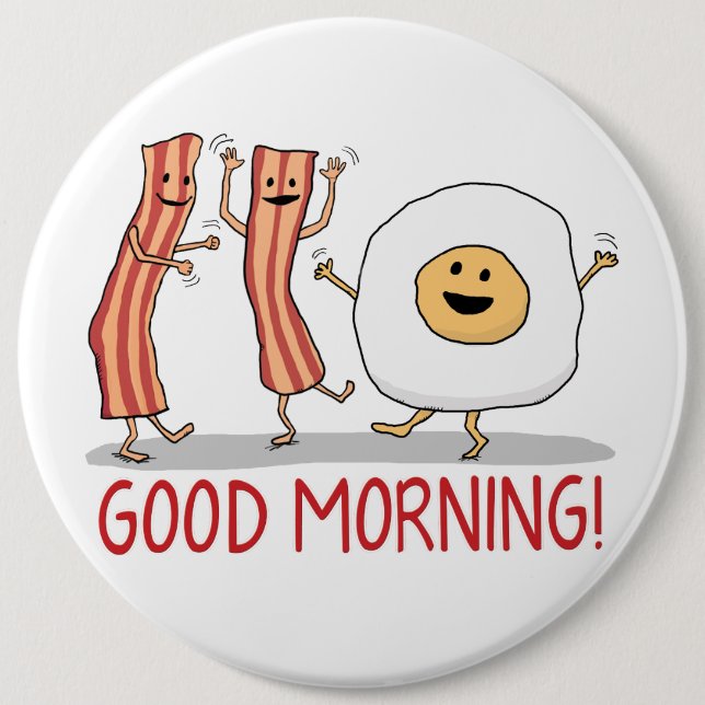 Cute and Funny Bacon and Egg Good Morning Button (Front)
