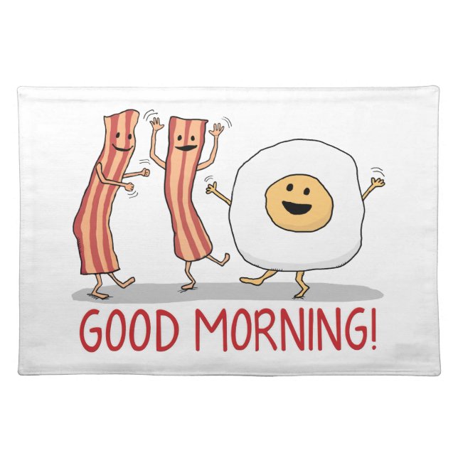 Cute and Funny Bacon and Egg Good Morning Cloth Placemat (Front)