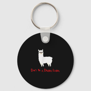 Cute And Funny Don't Be A Drama Llama Keychain