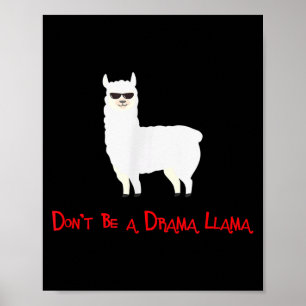 Cute And Funny Don't Be A Drama Llama Poster