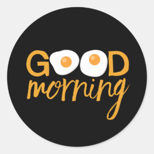 Cute and Funny Fried Egg Good Morning Classic Round Sticker