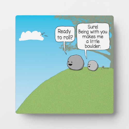 Cute and Funny Little Boulder Ready to Roll  Plaque