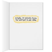 Cute and Funny Love Card: Warm and Fuzzy (Inside (Right))