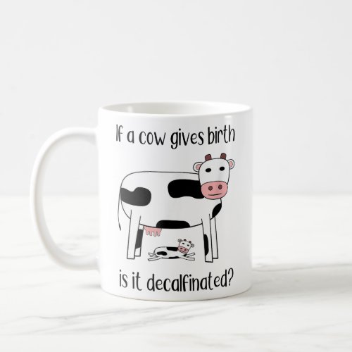 Cute and Funny Mommy and Baby Cow Pun  Coffee Mug