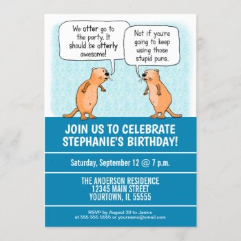 Cute And Funny Otter Puns Birthday Party Invitation by chuckink at Zazzle