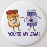 Cute And Funny Peanut Butter You’re My Jam Button at Zazzle