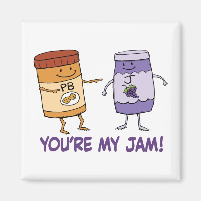 Cute and Funny Peanut Butter You’re My Jam Magnet (Front)