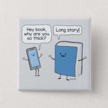Cute And Funny Phone And Thick Book Long Story Button by chuckink at Zazzle