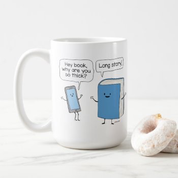 Cute And Funny Phone And Thick Book Long Story Coffee Mug by chuckink at Zazzle