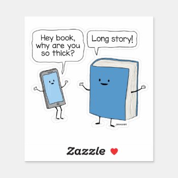 Cute And Funny Phone And Thick Book Long Story Sticker by chuckink at Zazzle