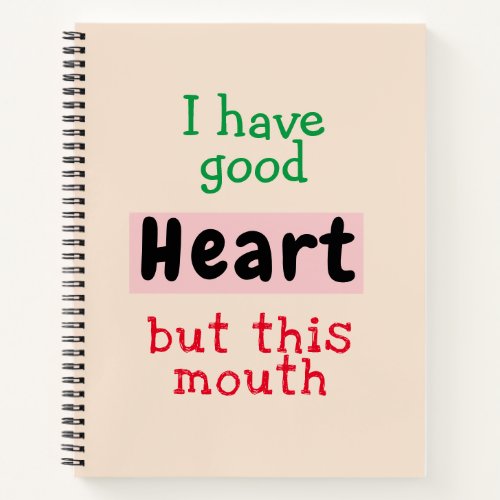 Cute and Funny Quote  Notebook