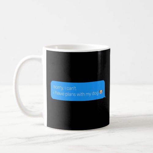 Cute and funny saying for dog owners and dog lover coffee mug
