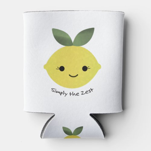 Cute and Funny Simply The Zest Kawaii Lemon Can Cooler