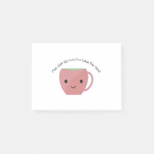 Cute and Funny So Matcha Love Post-it Notes (Front)