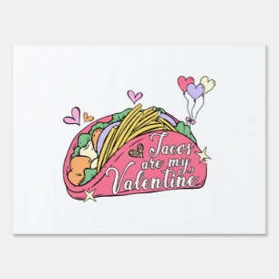 Cute and Funny Valentine's Day for Taco Lovers  Sign