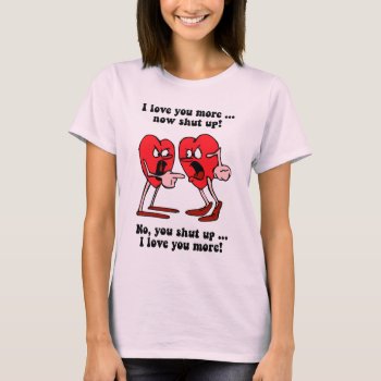 Cute And Funny Valentine's Day T-shirt by holidaysboutique at Zazzle