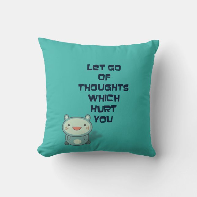 Cute and Inspirational Encouraging Quote Throw Pillow (Front)