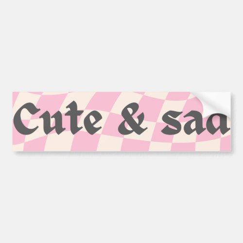 Cute and sad funny cute feminism Bumper Sticker